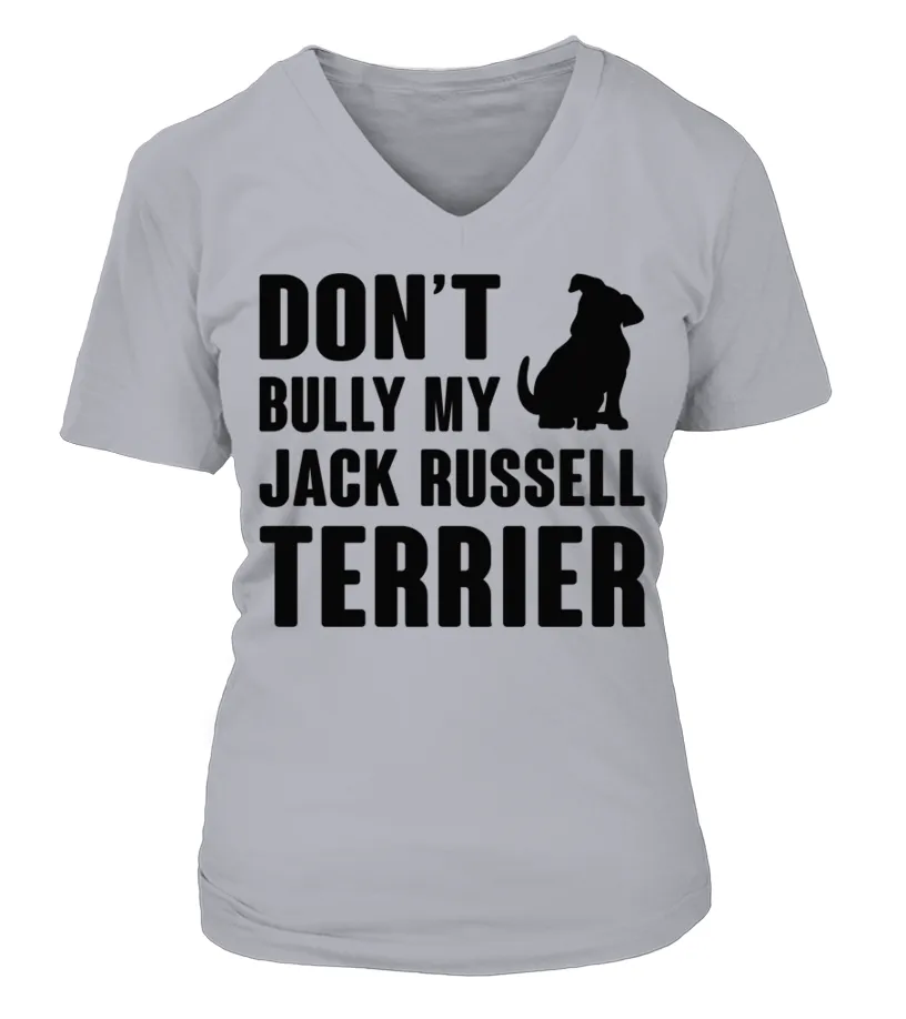 Don t Bully My Jack Russell Terrier B Camiseta cuello pico Mujer