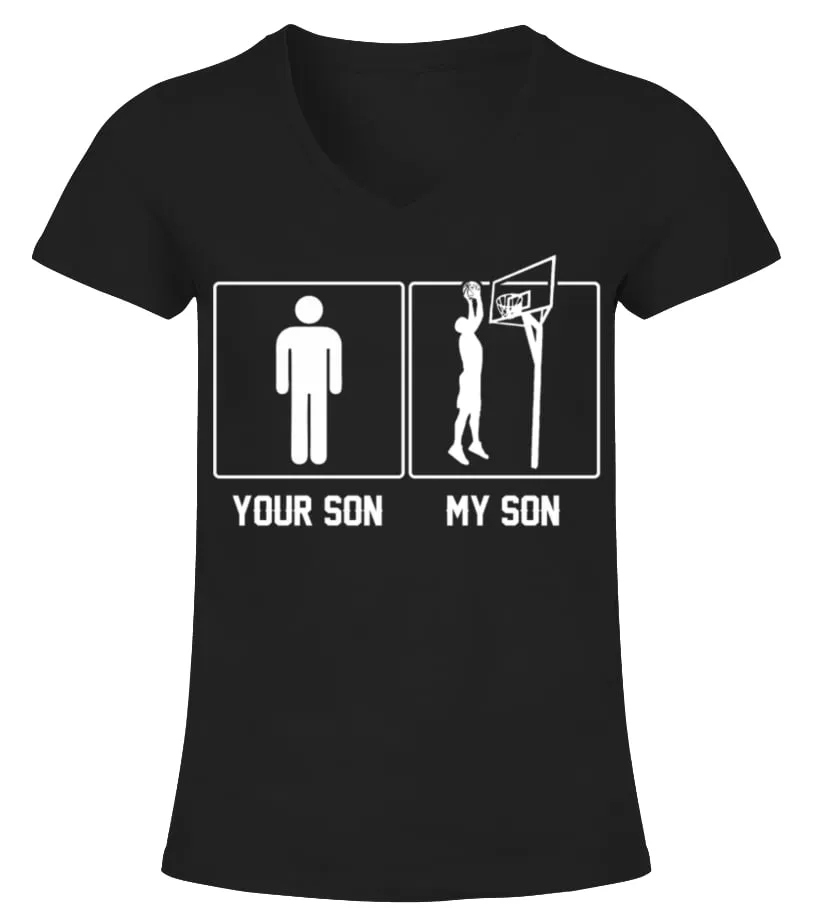 Your Son My Son Basketball Proud Tshirt Camiseta cuello pico Mujer